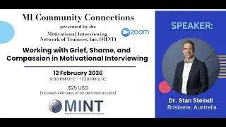 MICC - Working with Grief, Shame, and Compassion in Motivational Interviewing with Stan Steindl