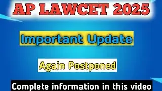 Ap lawcet 2025 I ap lawcet 2025 update again postponed I ap lawcet seat allotment I@pnkeducation