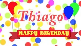 Happy Birthday Thiago Song
