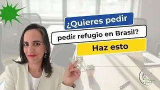 &iquest;Como debo solicitar refugio en Brasil? Guia Definitivo en 2025