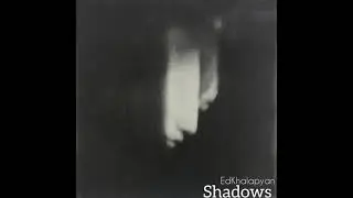Edkhalapyan-shadows