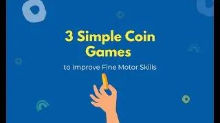 3 Simple Coin Games to Improve Fine Motor Skills