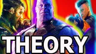 AVENGERS INFINITY WAR EXCITING THEORIES