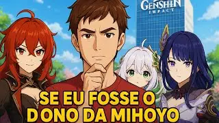 Se eu Fosse Dono da Mihoyo, faria isso para melhorar o Genshin Impact. 