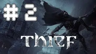 Thief - Game Walkthrough - Part 2 - Jeweled Mask - (XboxOne/PS4) [HD]