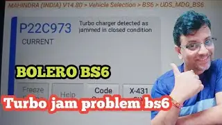 Boloe BS6 turbo jam problem #p22C973 code issue in Mahindra