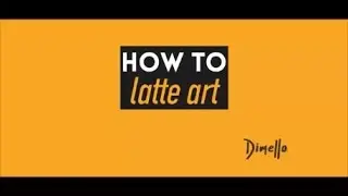 Dimello - HOW TO - Latte Art