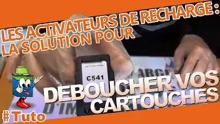 Les Activateurs De Recharge : La Solution Pour D&eacute;boucher Vos Cartouches
