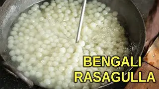How To Make Bengali Rasgulla | Easy Bengali Rasgulla Recipe | Yummy Street Food