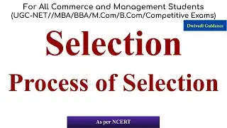 Selection, Process of Selection, Selection test, Employee Selection, Process of Employee Selection