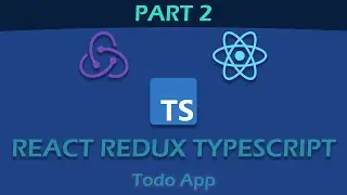 React Redux Typescript 2021 | Todo App | Writing Type Definition | Part 2