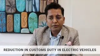 Union Budget 2019 Analysis | Reduction In Customs Duty In Electric Vehicles | Abhijeet Sinha, ASSAR