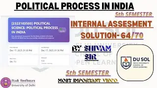 POLITICAL PROCESS IN INDIA | Thought | DU SOL 5th Sem 🎓 | IA Solution 64/70 💯🔥 | LIVE Marks Proof ✅