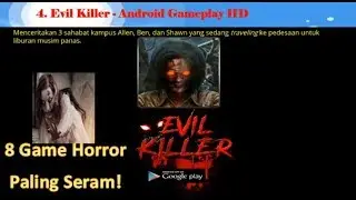 8 Game Horror Offline Android Terbaik | Paling Seram!