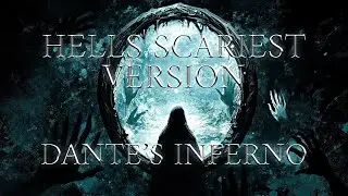 The SCARIEST Version of HELL (Dante's Inferno)