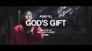 ASAD ILL - Gods Gift - Behind The Scenes (Dir. by Nelson Flores)