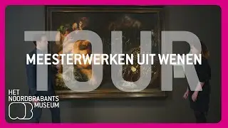Tour | Meesterwerken uit Wenen | Het Noordbrabants Museum