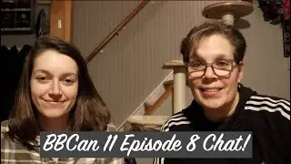 Big Brother Canada 11 Episode 8 Chat!