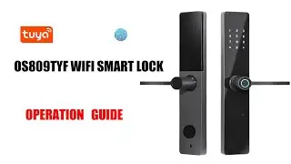 OS809TYF TUYA WIFI SMART LOCK OPERATION VIDEO