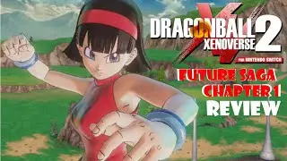 Dragon Ball Xenoverse 2: Future Saga Chapter 1 (Switch) Review