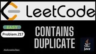 217  Contains Duplicate #ContainsDuplicate, #LeetCodeSolutions,  #DataStructures#JavaProgramming,