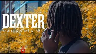 Dexter la B  -  Paranoia 1 (Clip Officiel)
