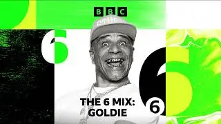 Goldie -  The 6 Mix @ BBC Radio 6 - 06/06/2025