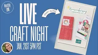 Live Craft Night | Stampin&rsquo; Up! Remembering Christmas Kit Craft Along