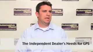 The Independent Dealer's Needs for GPS | Kevin Lindahl | Automotive Digest