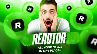 REACTOR HAS ALL YOUR NEEDS IN ONE PLACE!!