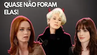 As atrizes QUASE ficaram de fora de 