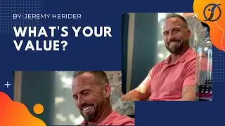 What's Your Value? | Jeremy Herider