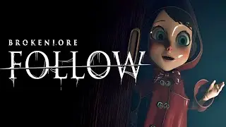 BrokenLore: FOLLOW | Trailer
