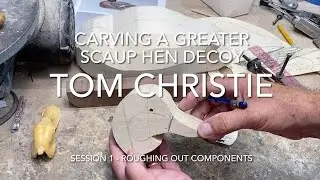 Carving a Greater Scaup Hen Session 1 - Band Sawing and Roughing Components