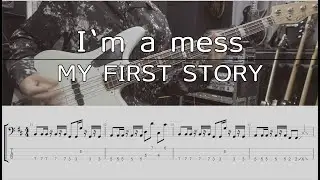【TAB譜付き】I'm a mess /MY FIRST STORY【ベースコピー】