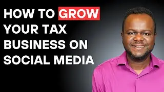Tax Business Marketing: Using Social Media to grow your Tax Business.