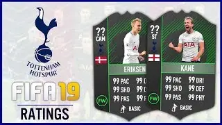 FIFA 19 TOTTENHAM PLAYER RATING PREDICITIONS! FEAT. KANE, ERIKSEN & SON!