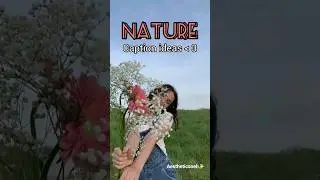nature caption ideas ♡ #nature #shorts #viral #trending #fyp #aesthetic #naturelovers