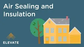 Home Energy Efficiency Super Stars: Air Sealing and Insulation