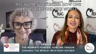 The Women's Pioneer: How One Person Changed The World: With Hedy Ratner