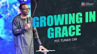 Growing in Grace || Sermon || May 5th 2025