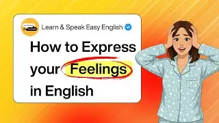 How to Express Your FEELINGS in English | English Conversation Practice