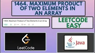 Leetcode | 1464. Maximum Product of Two Elements in an Array | Easy | Java Solution