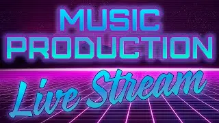 Делаю музыку прямо сейчас - Music Production/Beatmaking Live Stream