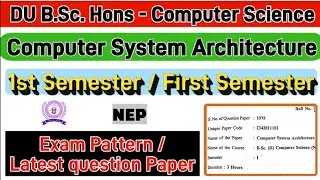 Computer system Architecture Bsc Hons Computer Science 1st Semester previous year question paper du