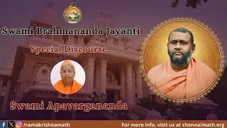 Swami Brahmananda Jayanti Special Discourse : Swami Apavargananda