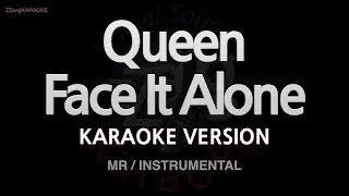 Queen-Face It Alone (MR/Instrumental) (Karaoke Version)