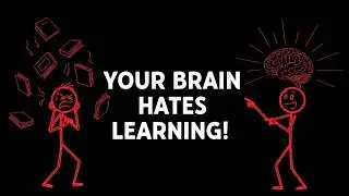 Why Your Brain Hates Learning (And How to Make It LOVE Learning!)