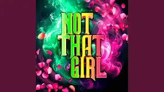 Not That Girl