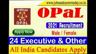 OPaL Recruitment 2022 | 24General Manager, HR & Other | Apply Online#JOB #RECRUITMENT #CAREER